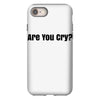 are you cry iPhone 8