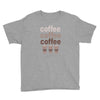 coffee coffee coffee Youth Tee