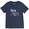 you're sick and twisted, i like you V-Neck Tee