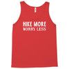 hike more worry less Tank Top