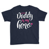 Daddy is my Hero Baby Girl Youth Tee