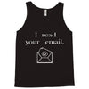 i read your email Tank Top