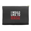 I WOULD LIKE TO RAGE Accessory Pouches