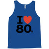 i love 80's Tank Top