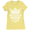 Queens Are Born In June Ladies Fitted T-Shirt