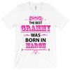 The Best Grammy Was Born In March T-Shirt