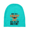 why do i swim why do you breath Baby Beanies