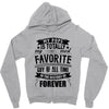 My Pops Is Totally My Most Favorite Guy of All Time in the History of Zipper Hoodie