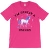 i'm really a unicorn T-Shirt
