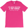 i've been creating a tiny human T-Shirt