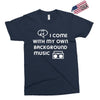 i come with my own Exclusive T-shirt
