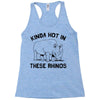 kinda hot in these rhinos Racerback Tank