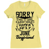 This Girl Is Taken By A Super Sexy June Boyfriend Ladies Fitted T-Shirt