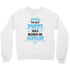 The Best Poppy Was Born In January Crewneck Sweatshirt