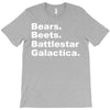 bears, beets, battlestar galactica T-Shirt