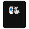this too shall pabst Mousepad