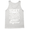 This Girl Is Taken By A Super Sexy August Boyfriend Tank Top