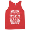 My Grandma Totally Most Favorite History Forever Tank Top