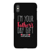 I'm Your Father's Day Gift Mom Says You're Welcome iPhoneX