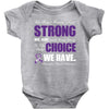 we don't know how strong we are until being strong is the only choice Baby Bodysuit