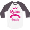 queens are born in march 3/4 Sleeve Shirt