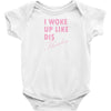 I Woke Up Like Dis: Flawless Baby Onesie