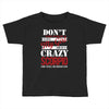 don't flirt with me i love may girl she is a crazy scorpio she will mu Toddler T-shirt