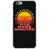 five more minutes iPhone 6/6s Case