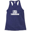 i will study tomorrow Racerback Tank