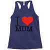 i love mum Racerback Tank