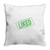 liked Throw Pillow