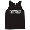 i've been creating a tiny human Tank Top