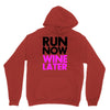 run now wine later Unisex Hoodie