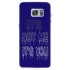 it's not me it's you girls Samsung Galaxy S7
