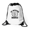 my weekend is all booked Drawstring Bags