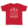 my first ugly sweater Toddler T-shirt