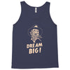dream big Tank Top