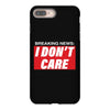 Breaking News i Don't Care iPhone 8 Plus