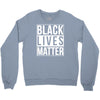 black lives matter Crewneck Sweatshirt