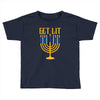 get lit Toddler T-shirt
