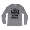 I've Been Called A Lot Of Names But Daddy Is My Favorite Long Sleeve Shirts