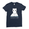 learning how to adul Ladies Fitted T-Shirt