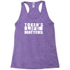 tokens life matters Racerback Tank