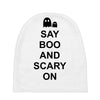 say boo and scary on 2 Baby Beanies