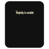 virginity is curable tee Mousepad