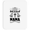 I Am One Blessed Nana Mousepad