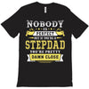 Nobody Is Perfect But If You Are A Stepdad You Are Pretty Damn Close T-Shirt