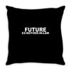 future ex mother in law Throw Pillow