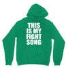 this is my fight song Unisex Hoodie