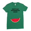Don't Eat Watermelon Seeds Ladies Fitted T-Shirt